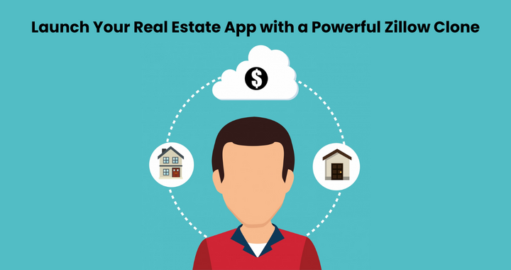 Launch Your Real Estate App with a Powerful Zillow Clone