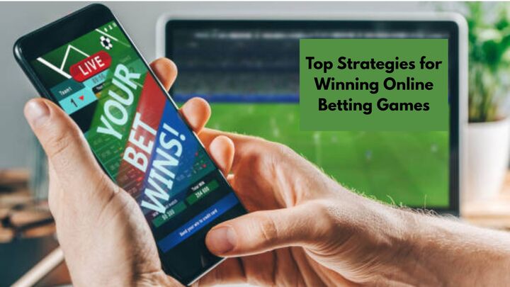 Top Strategies for Winning Online Betting Games