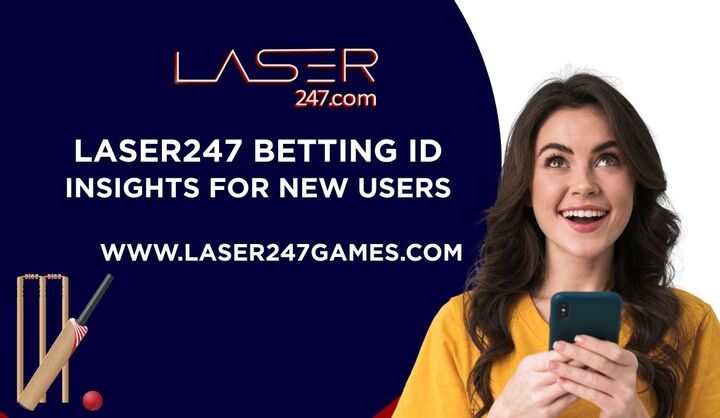 Laser247 Betting ID Insights for New Users