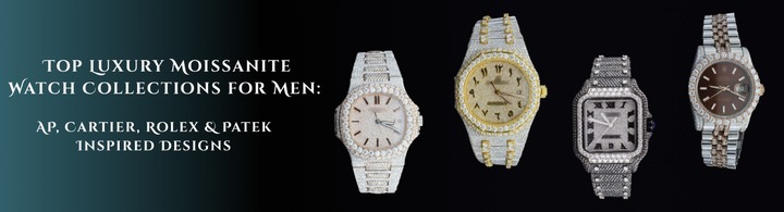 Moissanite Watch Collections for Men: AP, Cartier, Rolex & Pate