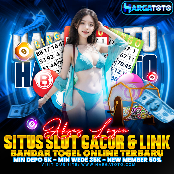 HARGATOTO ➜ AKSES LOGIN SITUS SLOT GACOR &amp; LINK BANDAR TOGEL ONL