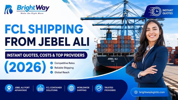FCL Shipping from Jebel Ali – Instant Quotes &amp; Costs 2026