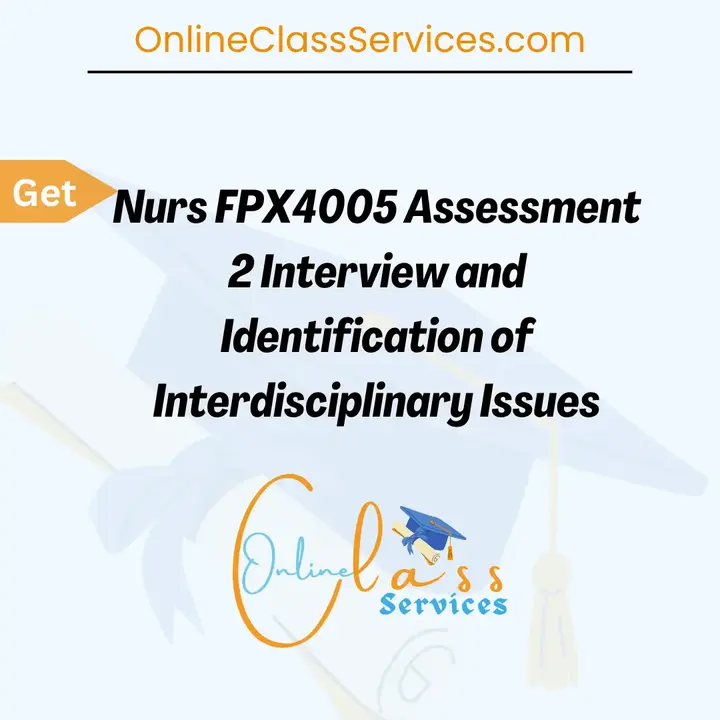 Nurs FPX 4005 Assessment 2 Interview of Interdisciplinary