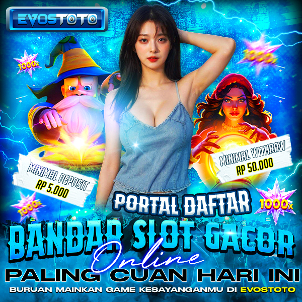 EVOSTOTO ⁉️ Portal Daftar Bandar Slot Gacor Online Paling Cuan H