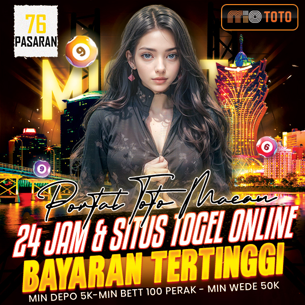 MIOTOTO: Portal Toto Macau 24 Jam &amp; Situs Togel Online Bayaran T