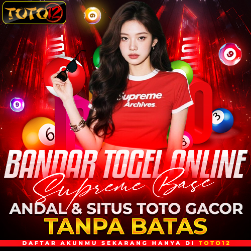 TOTO12 ✈️ Supreme Base Bandar Togel Online Andal &amp; Situs Toto Ga