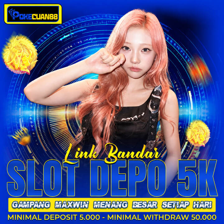 Slot Depo 5K : Situs Slot Deposit 5000 Promo Member Baru &amp; RTP T