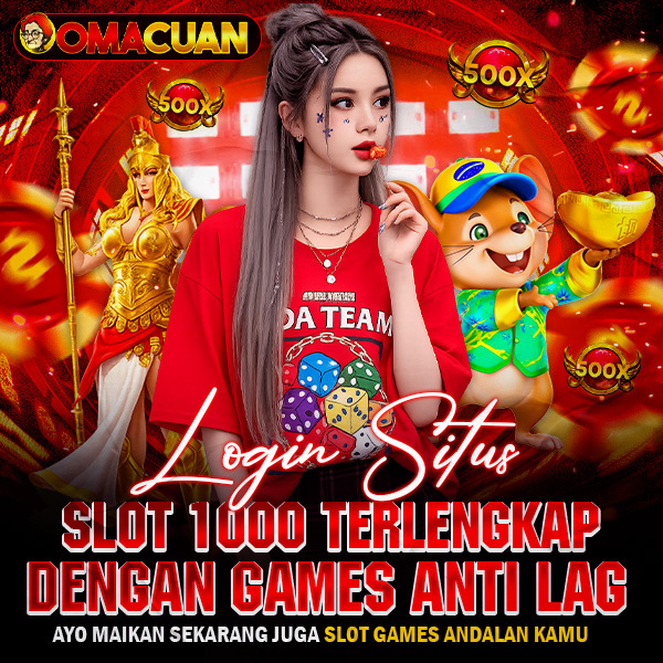 OMACUAN : Login Situs Slot1000 Terlengkap Dengan Game Anti Lag