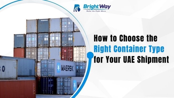 How to Choose the Right Container Type for Your UAE Shipment