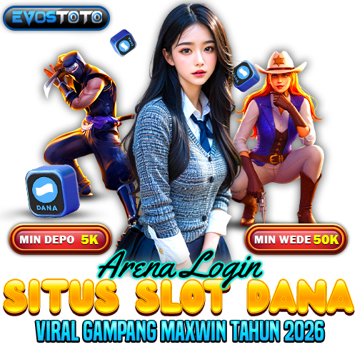 SLOT DANA ✹ Arena Login Situs Slot Dana Viral Gampang Maxwin Tah