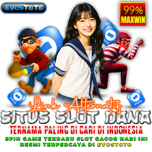 SLOT DANA ♞ Link Alternatif Situs Slot Dana Ternama Paling Di Ca