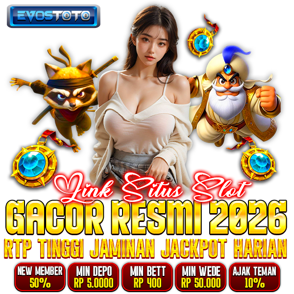 EVOSTOTO ✈️ Link Situs Slot Gacor Resmi 2026 RTP Tinggi Jaminan 