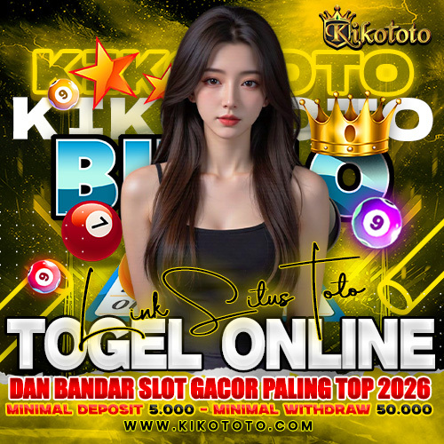 KIKOTOTO - Link Situs Toto Togel Online Dan Bandar Slot Gacor Pa