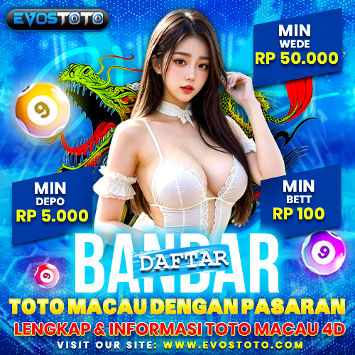 EVOSTOTO ⭐️ Daftar Bandar Toto Macau Dengan Pasaran Lengkap &amp; In