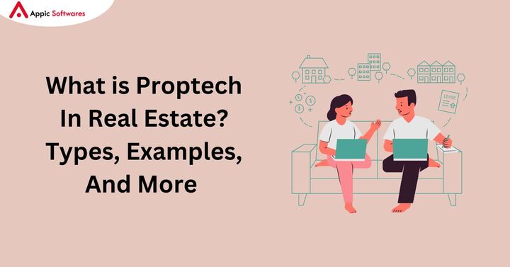 Proptech in Real Estate: Types, Uses &amp; Examples 2025