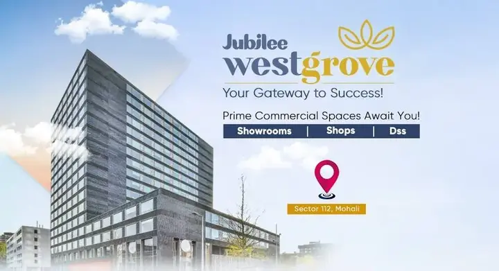 Jubilee Westgrove Sector 112 Mohali | SCO &amp; DSS Plots