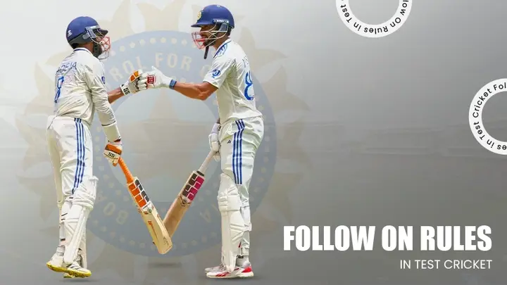 Follow On Rules In Test Cricket - All You Need to Know