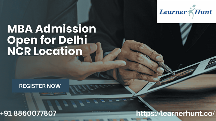 MBA Admission Open for Delhi NCR Location