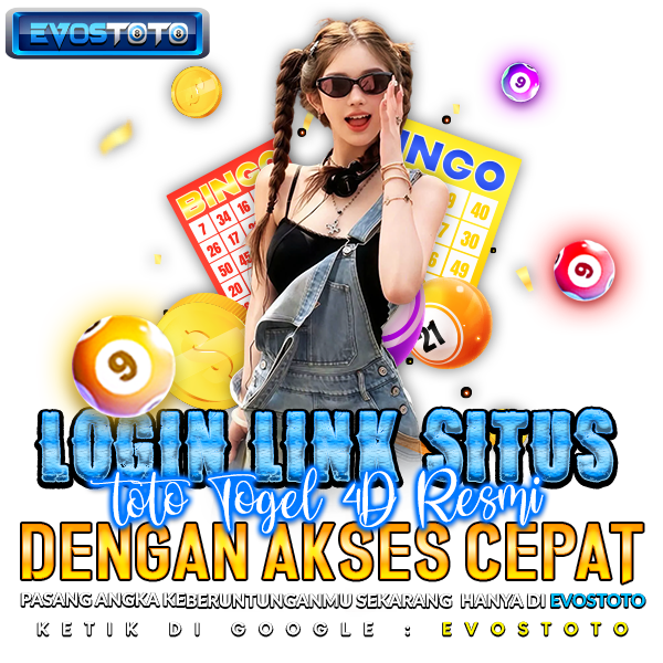 EVOSTOTO | Login Link Situs Toto Togel 4D Resmi Dengan Akses Cep