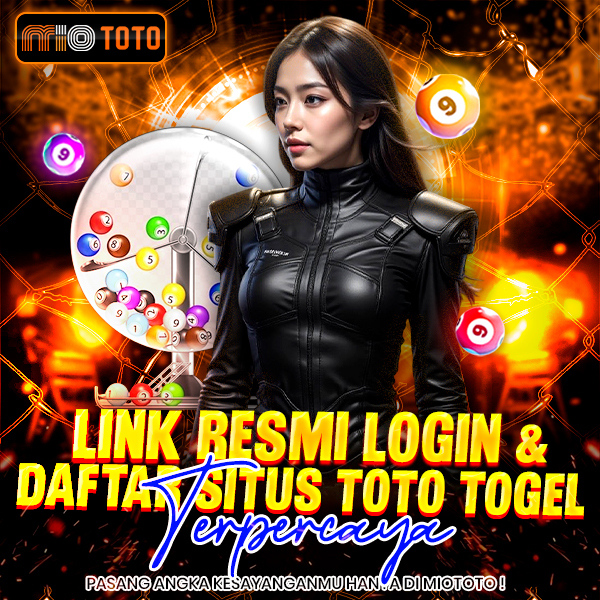 MIOTOTO | Link Login Resmi Situs Toto Togel Pendaftaran Akun Tan