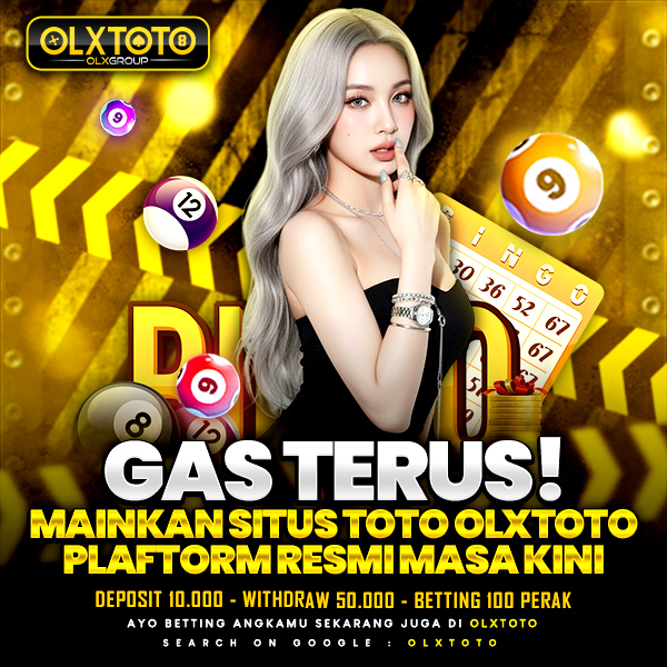 Gas Terus! Mainkan Situs Toto OLXTOTO Platform Resmi Masa Kini