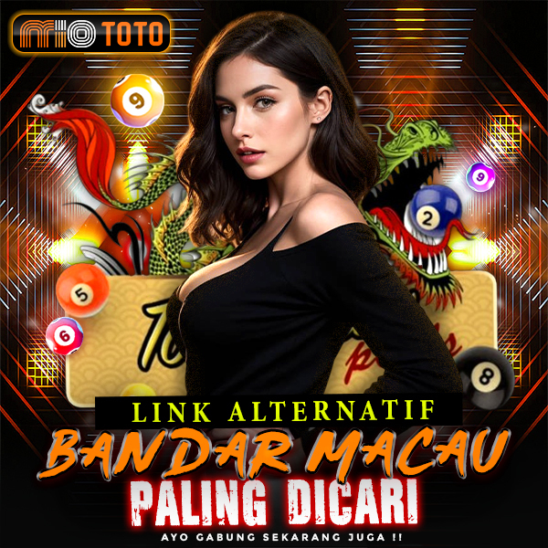 MIOTOTO | Link Alternatif Bandar Macau Paling Dicari
