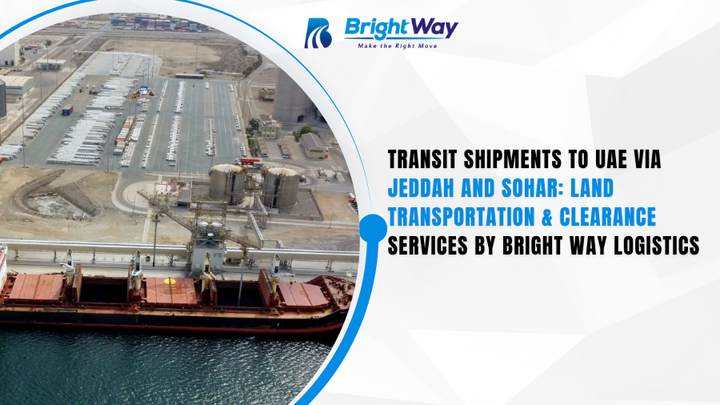Transit Shipments to UAE via Jeddah and Sohar | Brightway