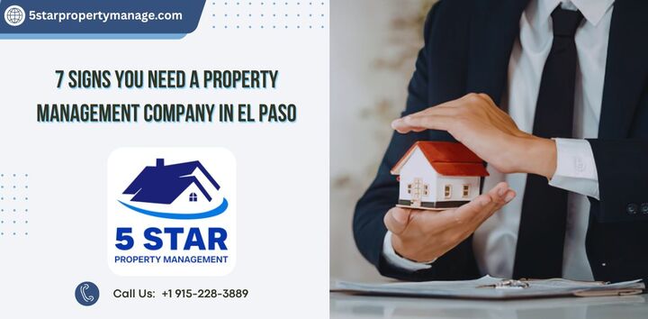 7 Signs You Need a Property Management Company in El Paso