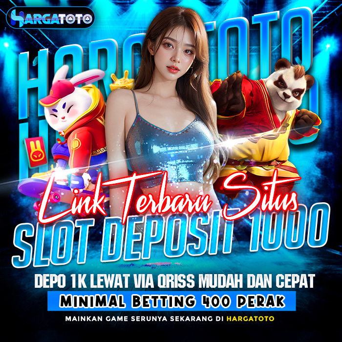 HARGATOTO ⚔️ Link Terbaru Situs Slot Deposit 1000 Depo 1K Lewat 