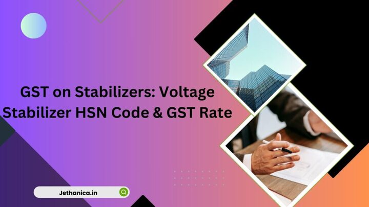 GST on Stabilizers: Voltage Stabilizer HSN Code &amp; GST Rate