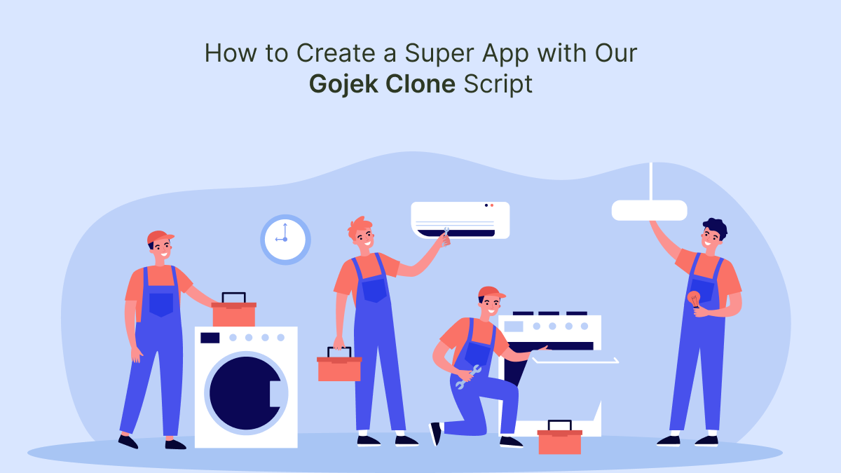 How to Create a Super App with Our Gojek Clone Script