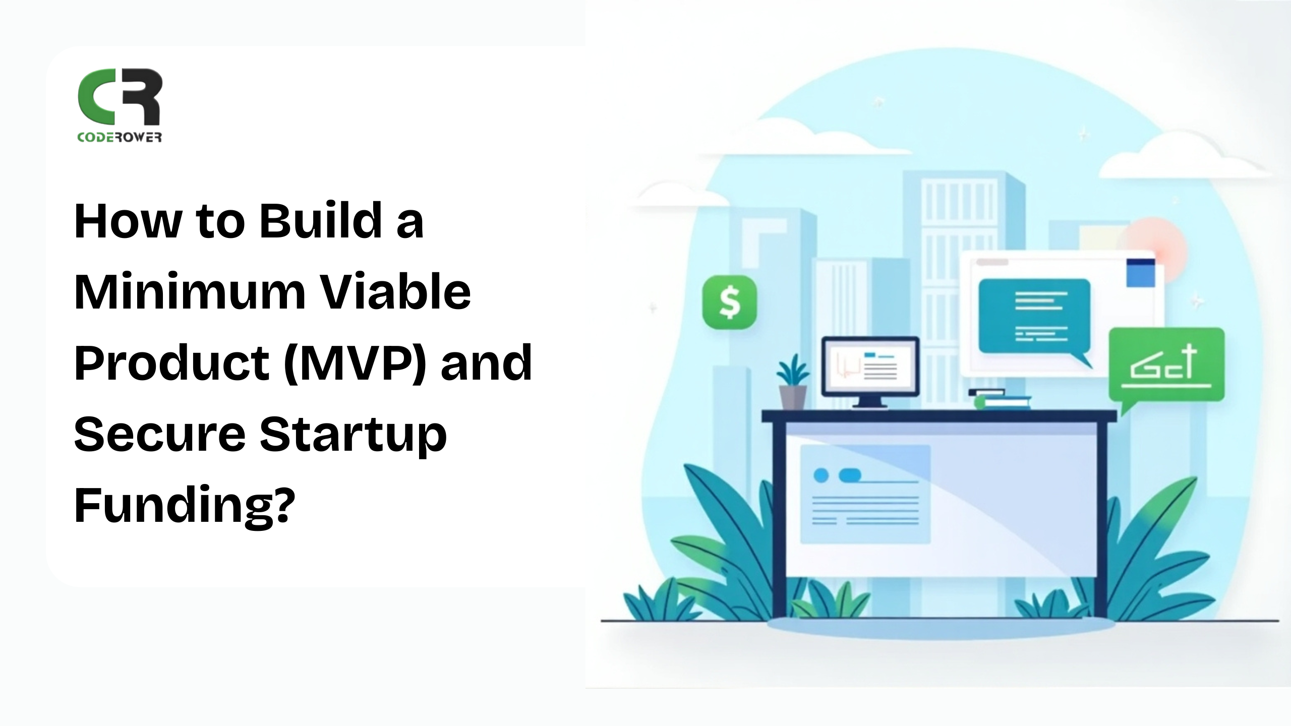 How to Build a Minimum Viable Product (MVP) and Secure Startup Funding?