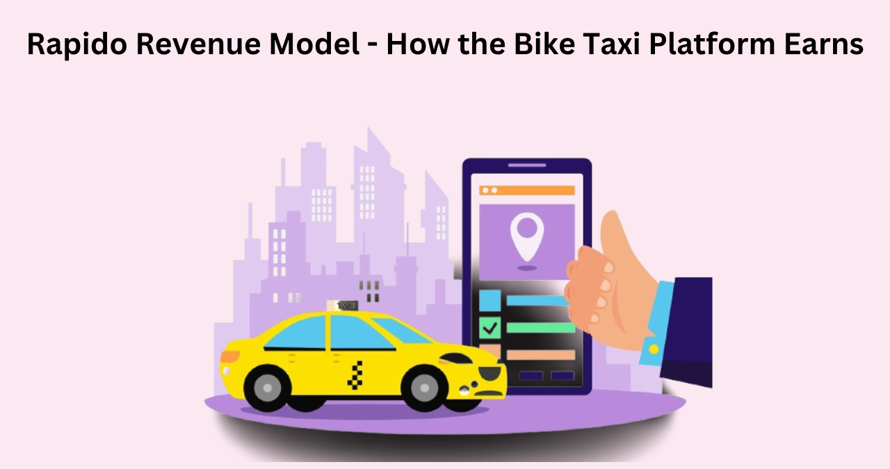 Rapido Revenue Model - How the Bike Taxi Platform Earns